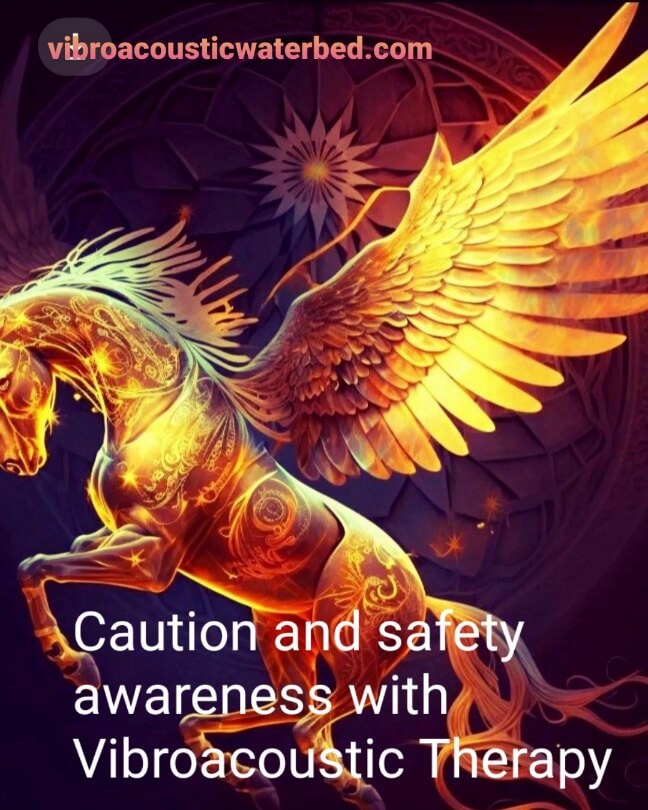 Cation and safety recommendations for Vibroacoustic Therapy sessions